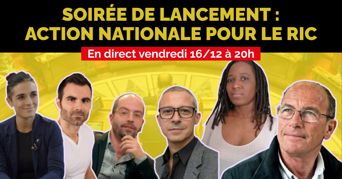 📣 TOUS POUR LE RIC #1 🔴 Soirée de lancement action nationale pour le RIC 🗣 Clara Egger, Étienne Chouard, Priscillia Ludosky, …