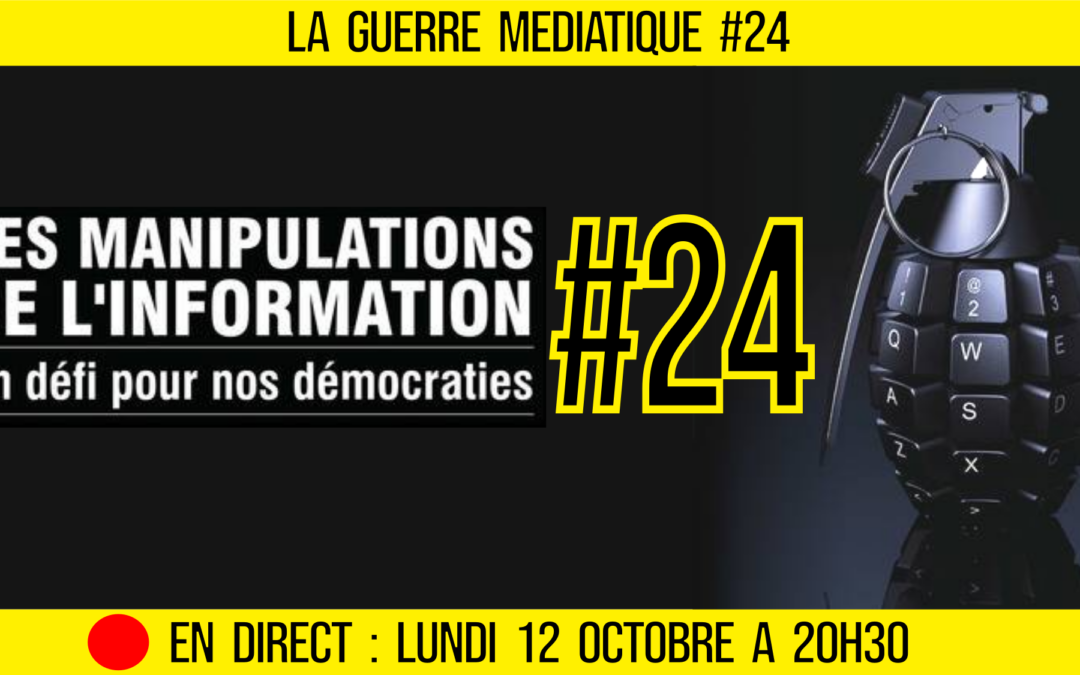 🔴 GUERRE MÉDIATIQUE #24 🎙L&rsquo;info du Front Médiatique 📆 11-10-2020 🗣 AKINA