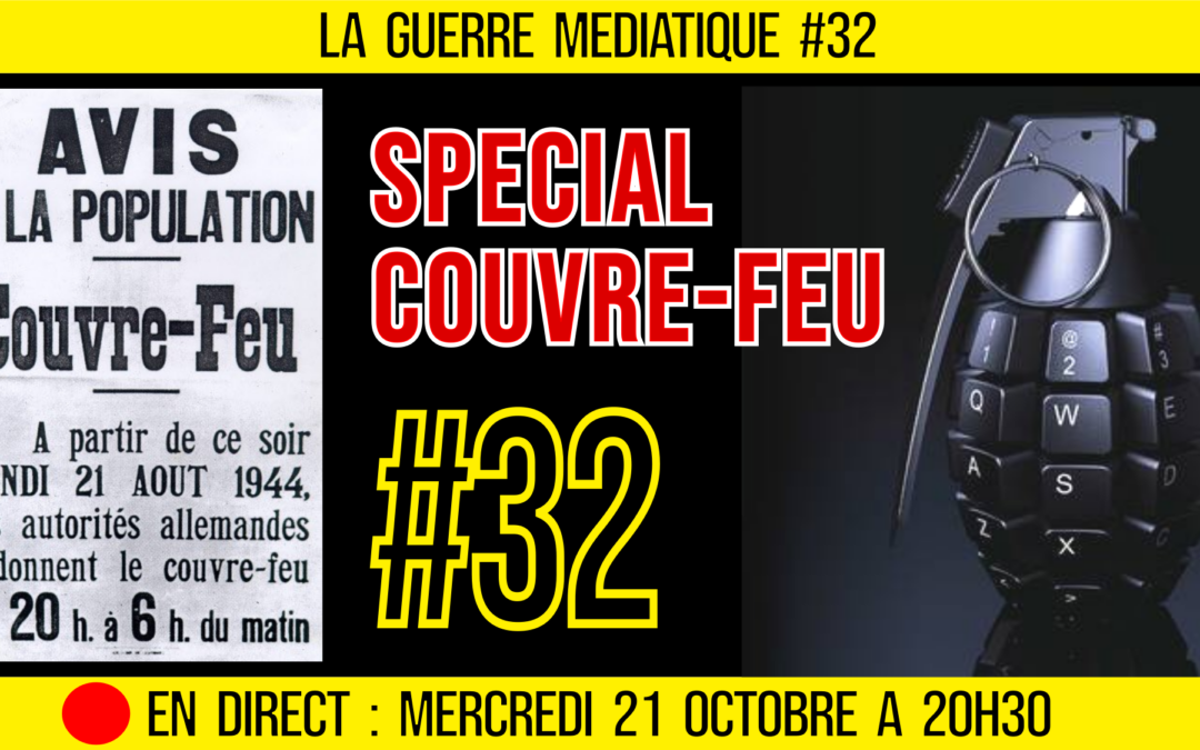🔴 GUERRE MÉDIATIQUE #32 🎙L&rsquo;info du Front Médiatique 📆 21-10-2020 🗣 AKINA