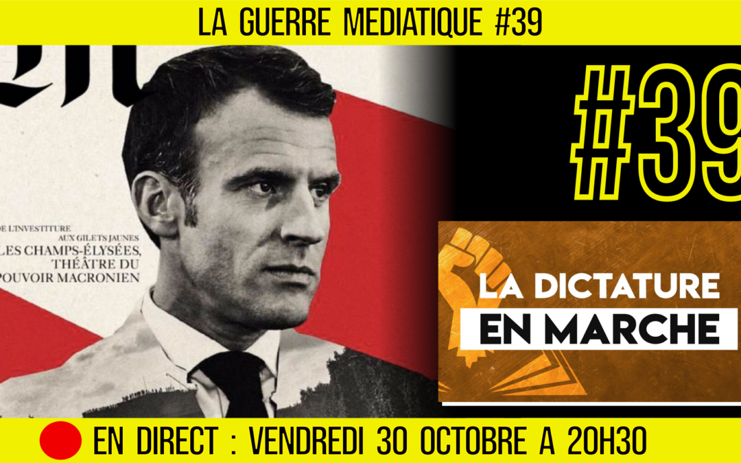 🔴 GUERRE MÉDIATIQUE #39 🎙L&rsquo;info du Front Médiatique 📆 30-10-2020 🗣 AKINA