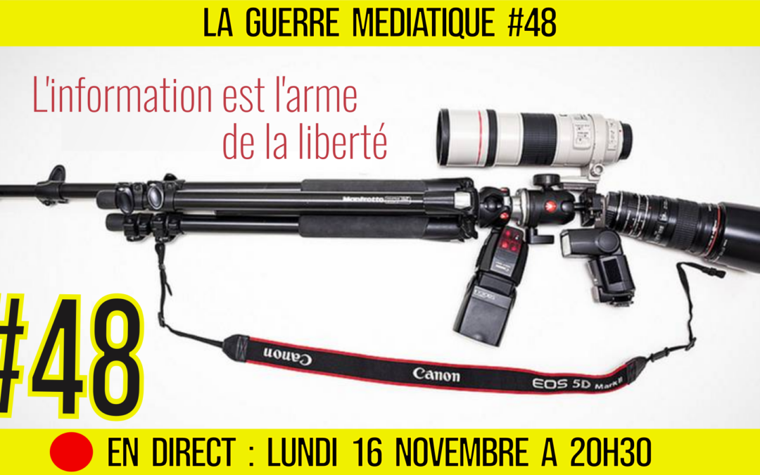 🔴 GUERRE MÉDIATIQUE #48 🎙 L&rsquo;info du Front Médiatique 📆 16-11-2020 🗣 AKINA