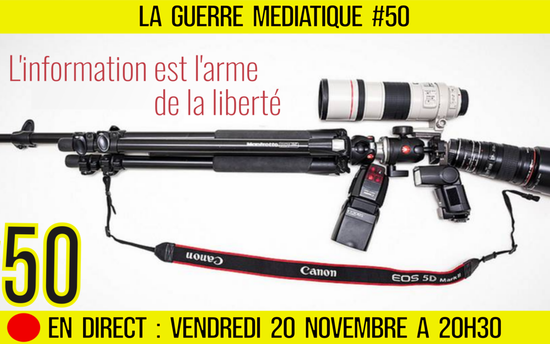 🔴 GUERRE MÉDIATIQUE #50 🎙 L&rsquo;info du Front Médiatique 📆 20-11-2020 🗣 AKINA