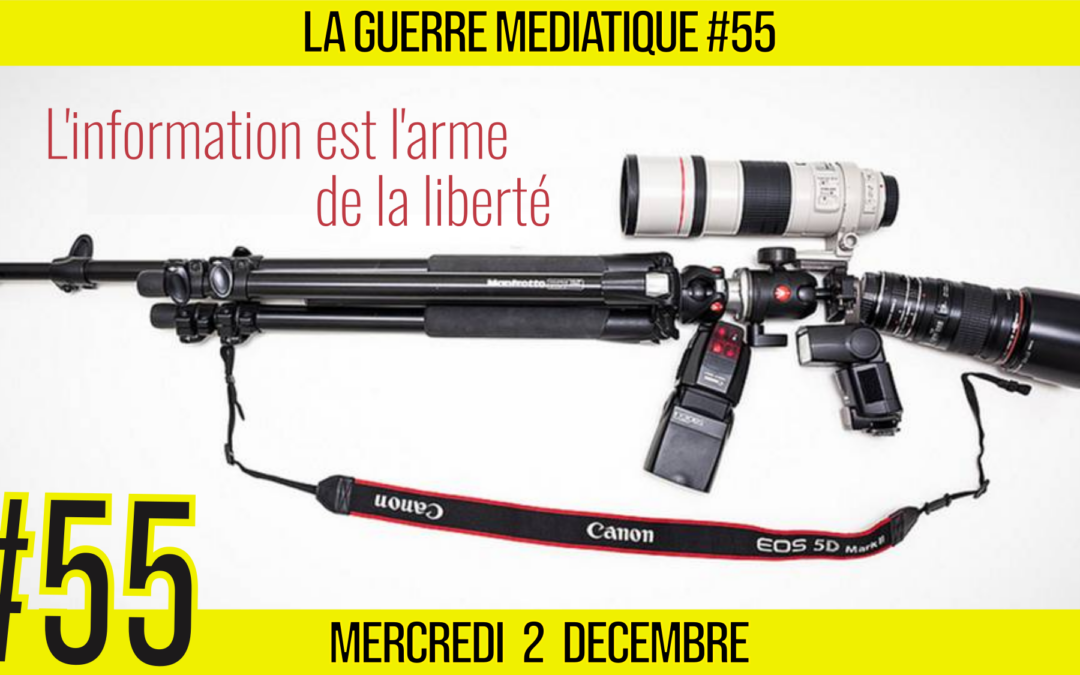 🔴 GUERRE MÉDIATIQUE #55 🎙 L&rsquo;info du Front Médiatique 📆 02-12-2020 🗣 AKINA
