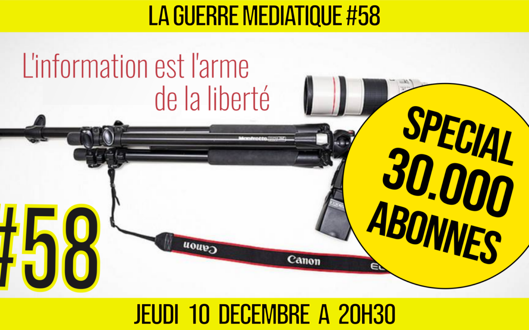 🔴 GUERRE MÉDIATIQUE #58 🎙L&rsquo;info du Front Médiatique 📆 10-12-2020 🗣 AKINA