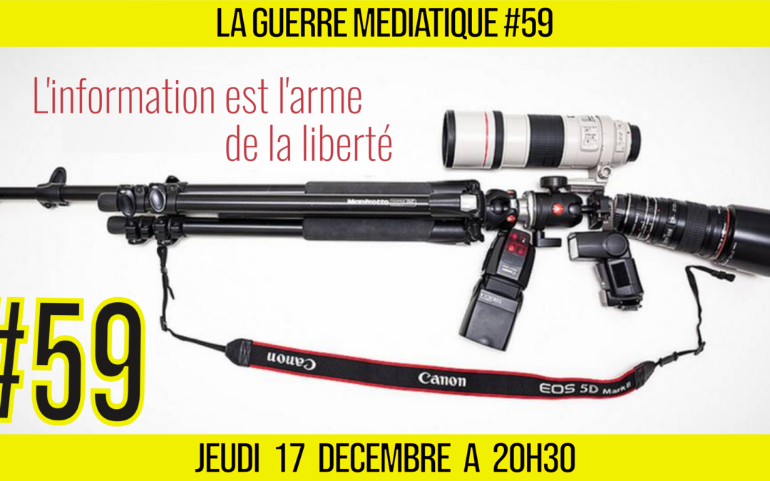 🔴 GUERRE MÉDIATIQUE #59 🎙 L&rsquo;info du Front Médiatique 📆 17-12-2020 🗣 AKINA