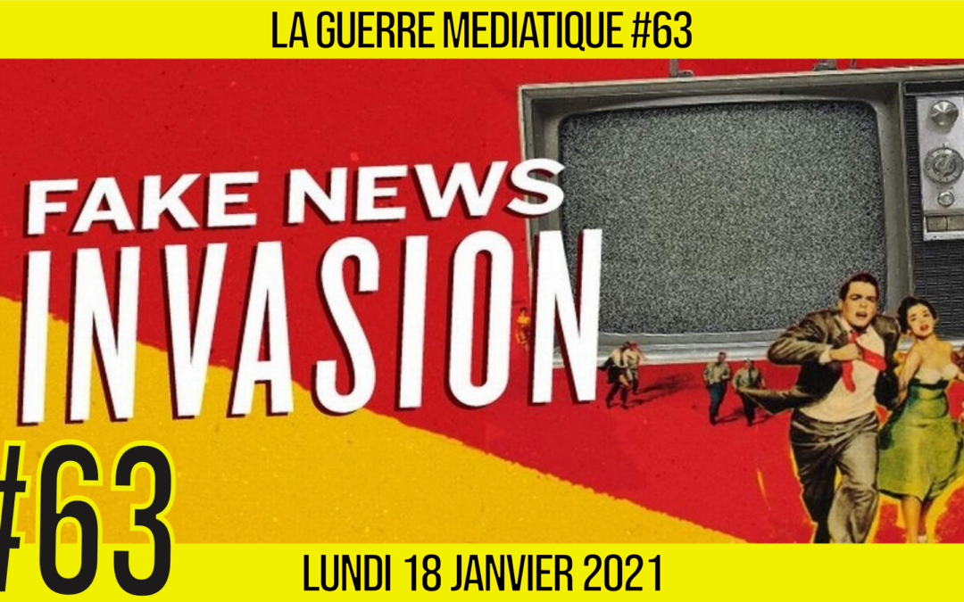 🔴 GUERRE MÉDIATIQUE #63 🎙 L&rsquo;info du Front Médiatique 📆 18-01-2021 🗣 AKINA