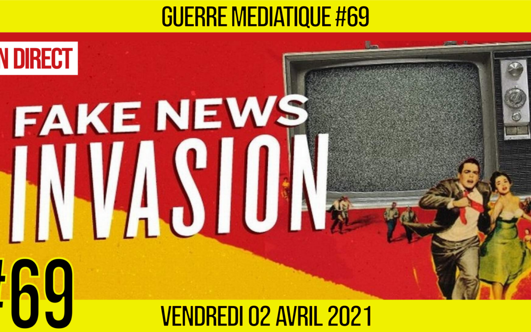 🔴 GUERRE MÉDIATIQUE #69 🎙L’info du Front Médiatique 📆 02-04-2021 🗣 AKINA