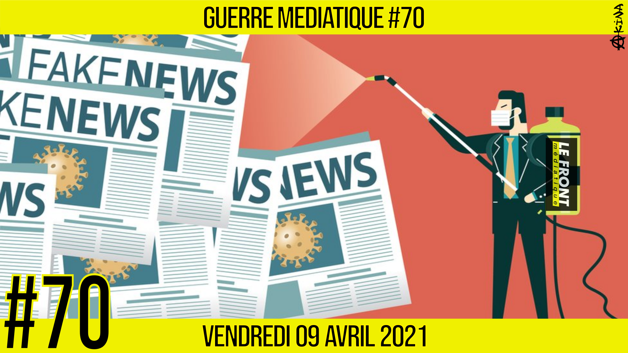 🔴 GUERRE MÉDIATIQUE #70 🎙 L’info du Front Médiatique 📆 09-04-2021 🗣 AKINA