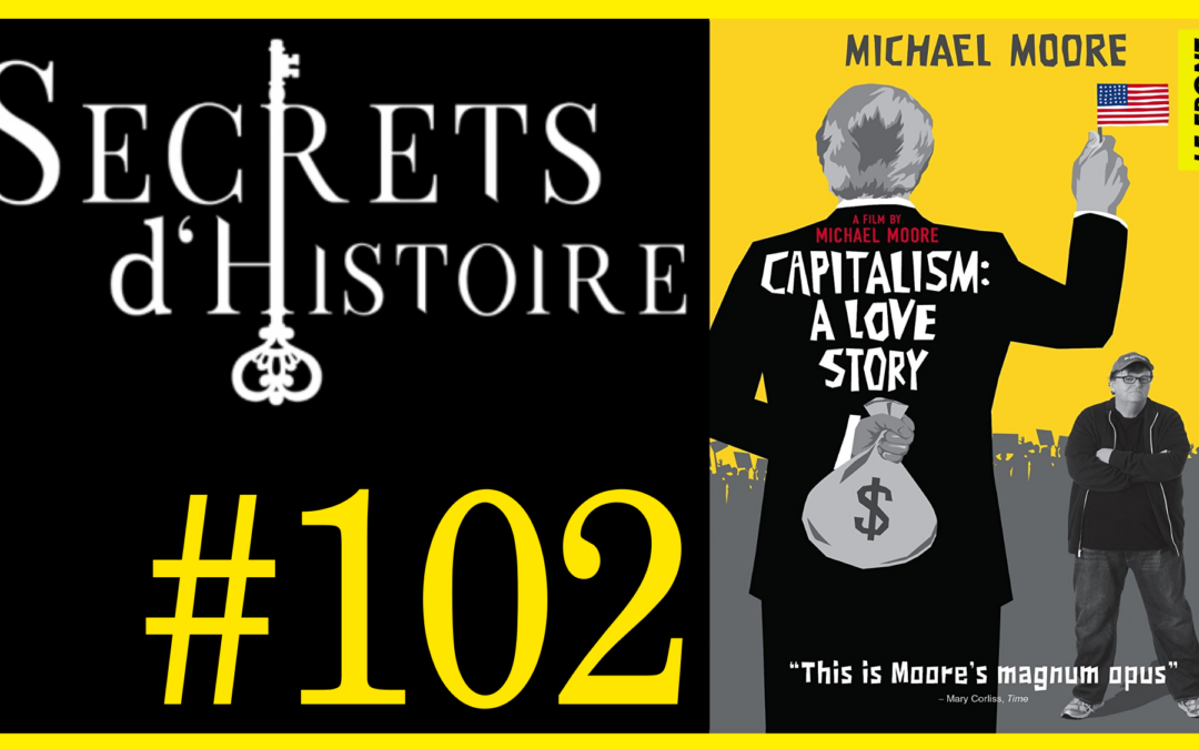 🗝 DOCU INCONTOURNABLE #102 🎥 Capitalism : A Love Story 📆 2009 ⏱ 2h06min