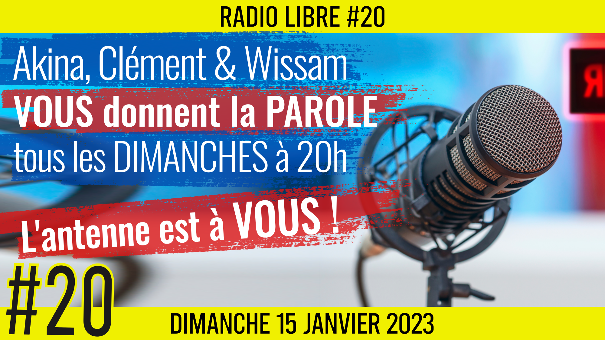 📟 RADIO LIBRE #20 🎙La Libre Antenne est à VOUS ! 🗣 Akina, Clément et Wissam 📆 15-01-2023
