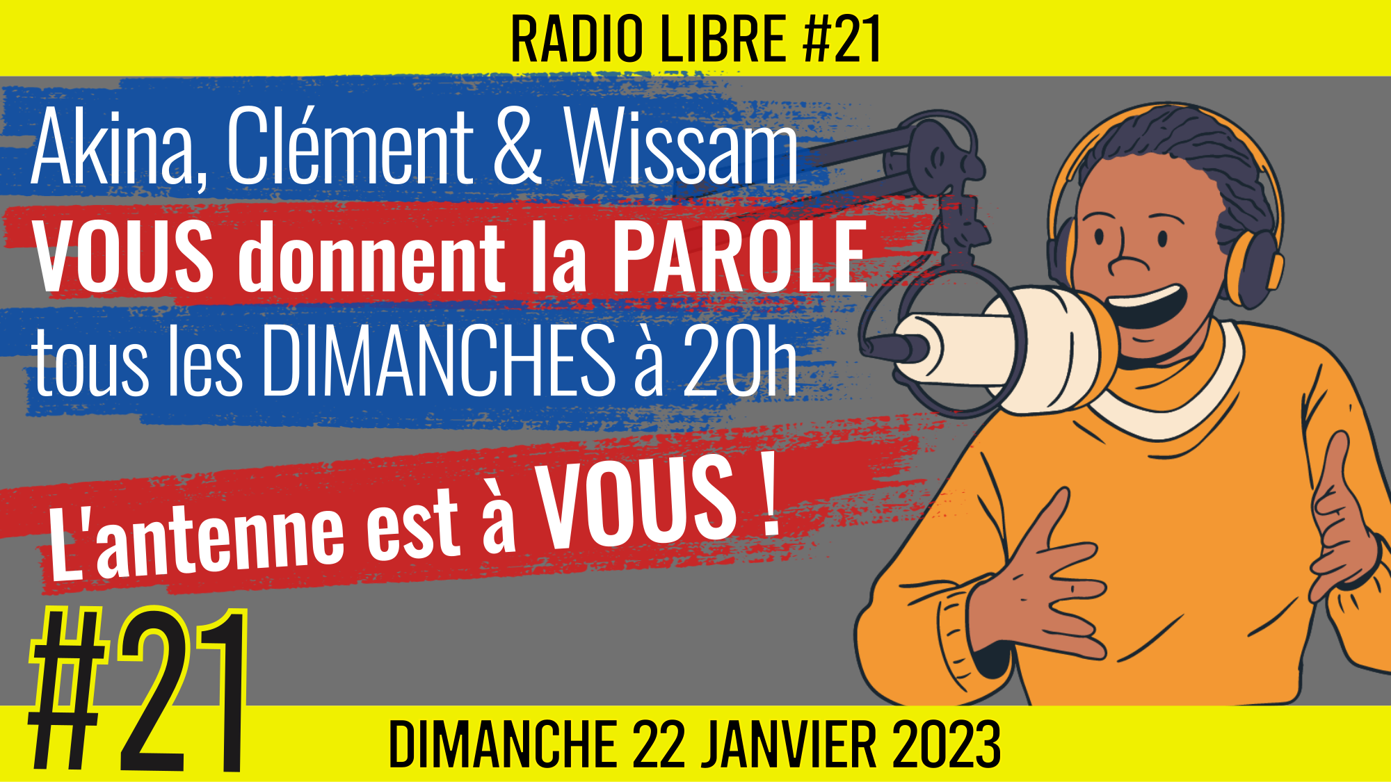 📟 RADIO LIBRE #21 🎙La Libre Antenne est à VOUS ! 🗣 Akina, Clément et Wissam 📆 22-01-2023
