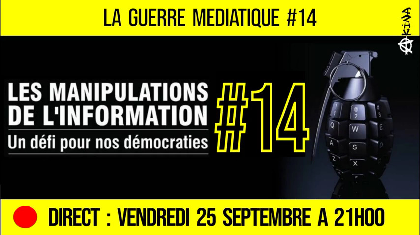 🔴 GUERRE MÉDIATIQUE #14 🎙L’info du Front Médiatique 📆 25-09-2020 🗣 AKINA