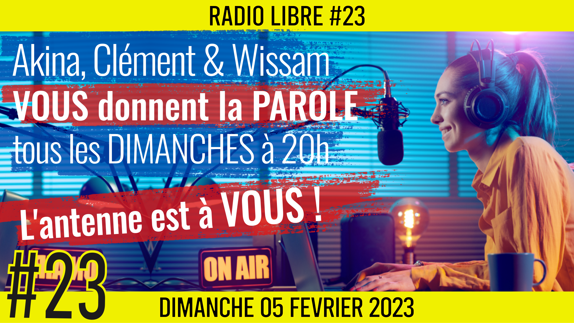 📟 RADIO LIBRE #23 🎙La Libre Antenne est à VOUS ! 🗣 Akina, Clément et Wissam 📆 05-02-2023