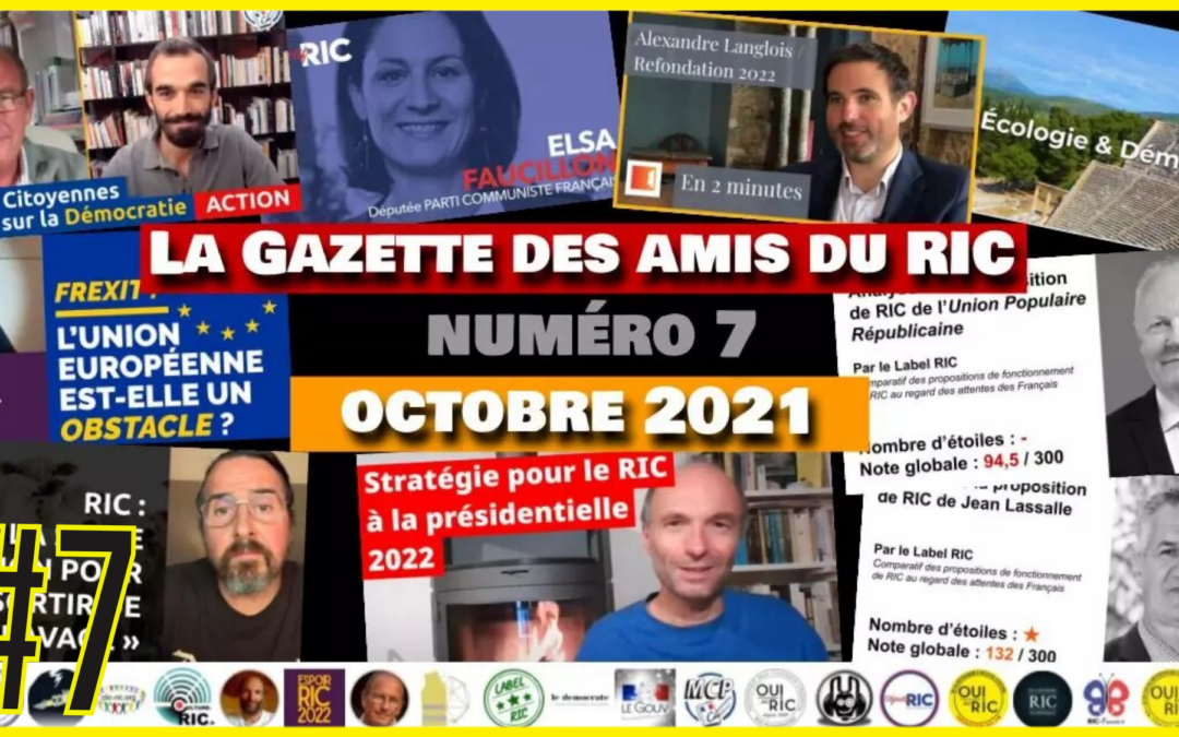 📰 La Gazette des amis du RIC #7 🎯 Convergence RIC France 📅 Octobre 2021 🗣 Akina