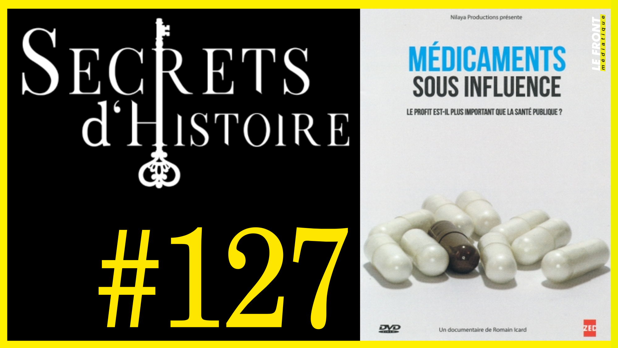 🗝 DOCU INCONTOURNABLE #127 🎥 Médicaments sous influence 📆 2015 ⏱ 1h09min