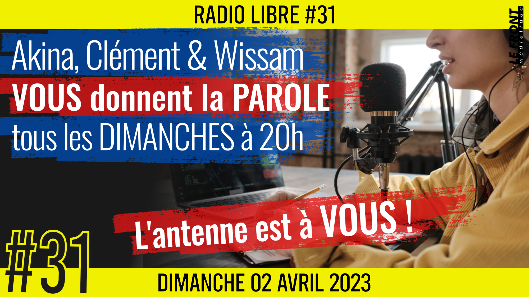 📟 RADIO LIBRE #31 🎙La Libre Antenne est à VOUS ! 🗣 Akina, Clém et Wissam 📆 02-04-2023