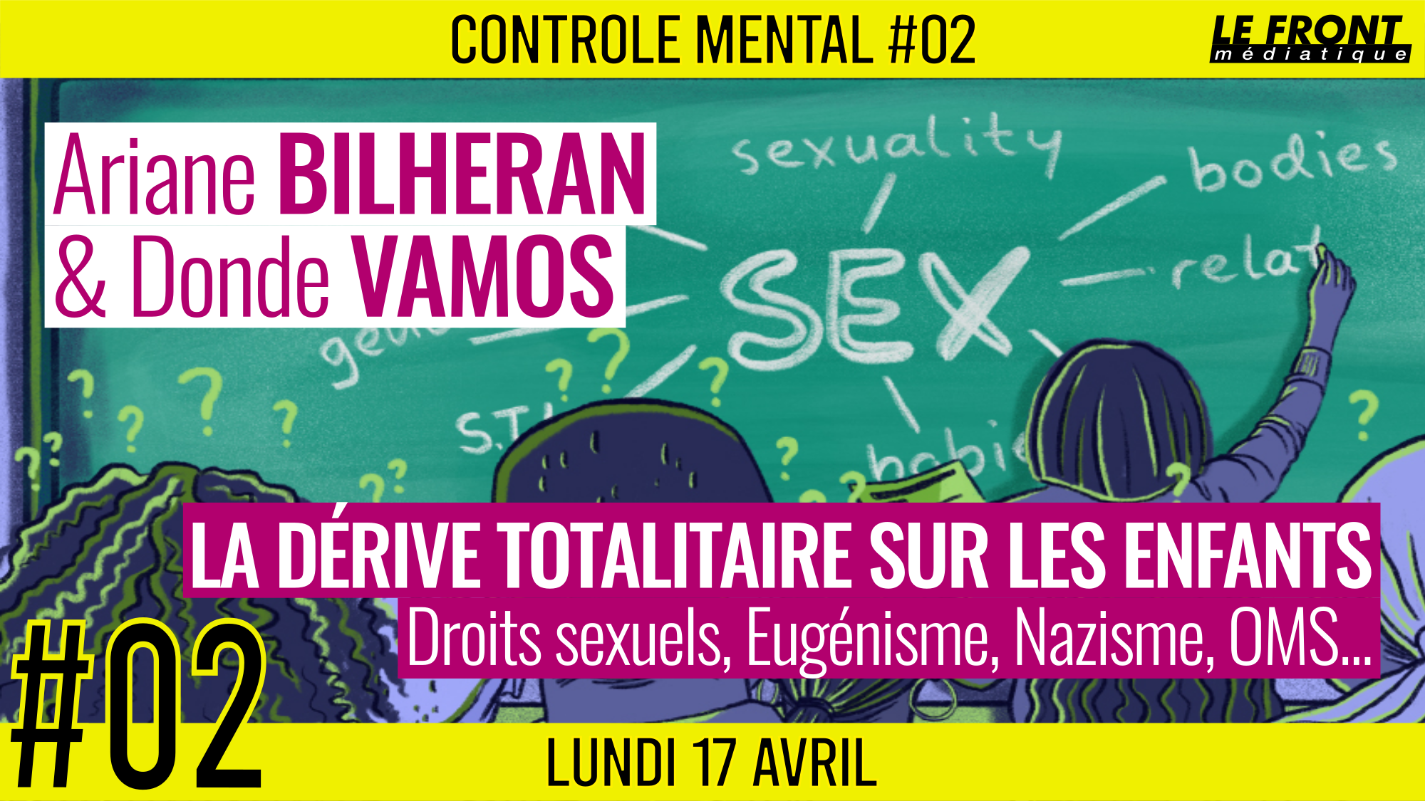 🧠 CONTROLE MENTAL #2 : La dérive totalitaire sur les enfants 🗣️ Ariane BILHERAN, Donde VAMOS & Amandine LAFARGUE 📆 17-04-2023