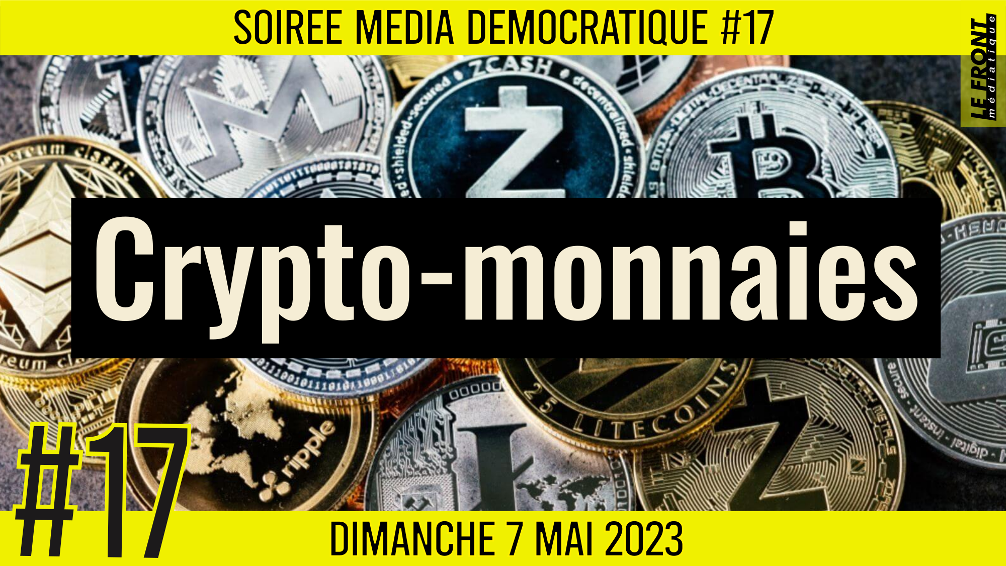 🗣 SOIRÉE MÉDIA DÉMOCRATIQUE #17 ✨ « Crypto-monnaies » 👥 6 citoyens 📆 07-05-2023