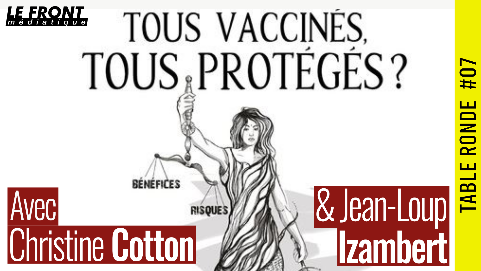 🎡 TABLE RONDE #07 🎯 Tous vaccinés, tous protégés ? 👥 Christine Cotton & Jean-Loup Izambert 📆 02-10-2023