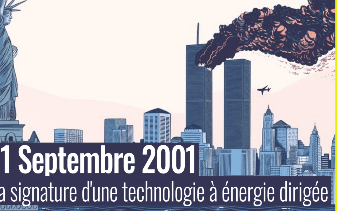 🪧 CONFÉRENCE CITOYENNE #2 : 11 Septembre 2001: La signature d’une technologie à énergie dirigée 🗣️ Chercheur indépendant K-J 📆 11-10-2023