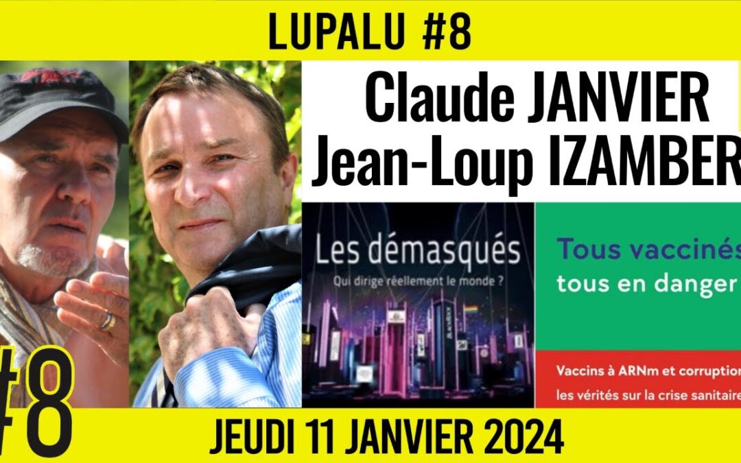 📚 LUPALU #8 📖 “Les démasqués” et “Tous vaccinés, tous en danger” ✒️ Claude JANVIER et Jean-Loup IZAMBERT 📆 11-01-2024