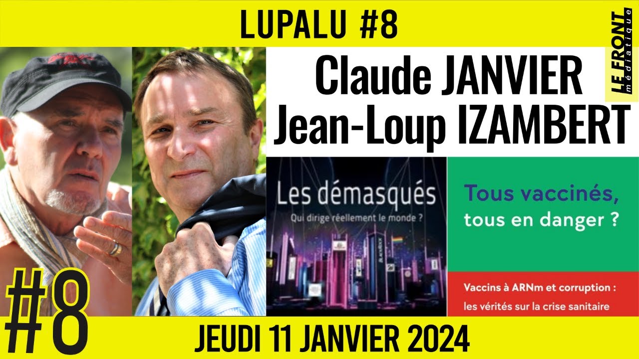 📚 LUPALU #8 📖 “Les démasqués” et “Tous vaccinés, tous en danger” ✒️ Claude JANVIER et Jean-Loup IZAMBERT 📆 11-01-2024
