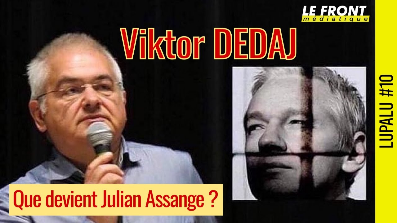 📚 LUPALU #10 ✒️ Viktor DEDAJ ⁉️ Que devient Julian Assange ? 📆 20-03-2024