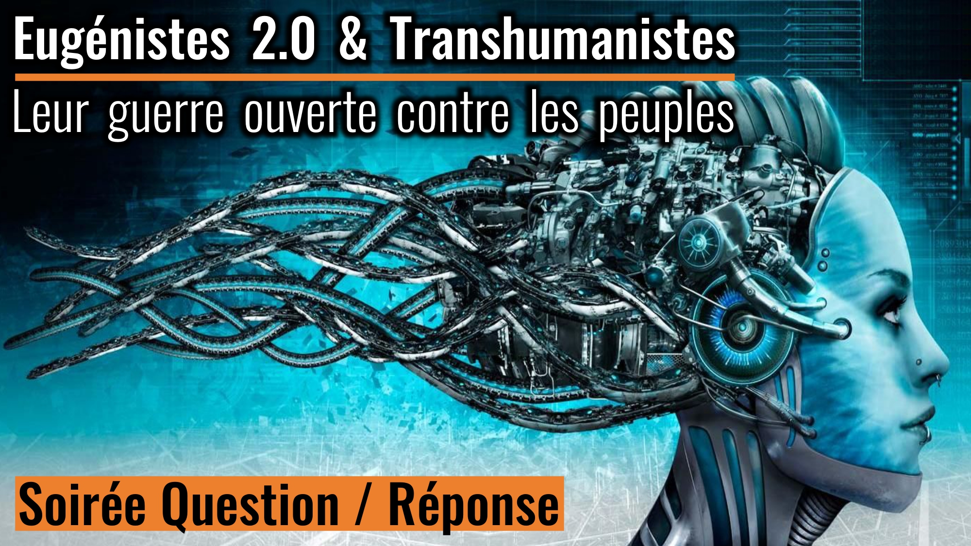 🧠 Eugéniste 2.0 & Transhumaniste : leur guerre ouverte contre les peuples – QUESTION/REPONSE 🗣️ Alain Schollaert 📆 09-06-2024