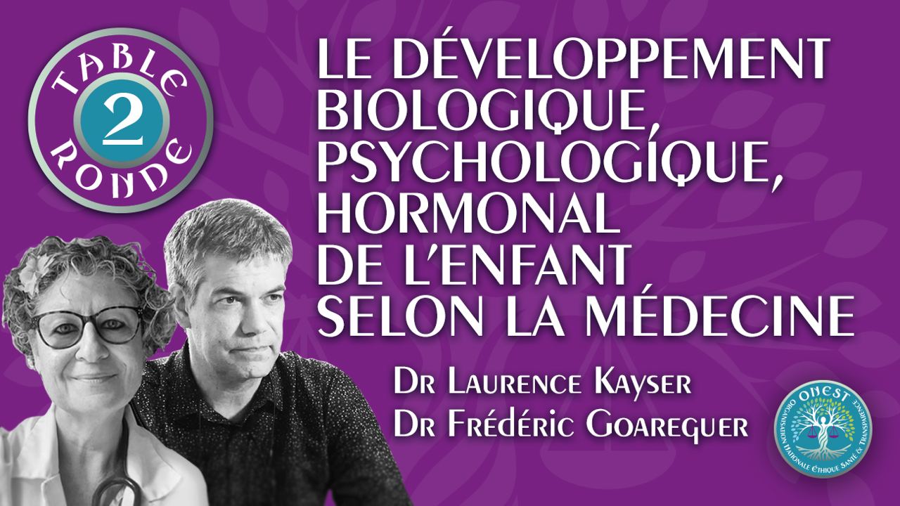 🎡 ONEST – Table Ronde 2 : Le développement psychologique, biologique et hormonal de l’enfant selon la médecine